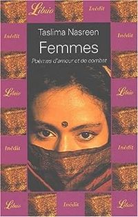 Taslima Nasreen - Femmes : Poèmes d'amour et de combat