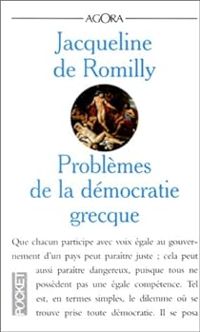 Jacqueline De Romilly - Problèmes de la démocratie grecque