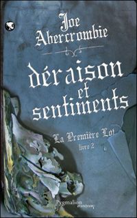 Couverture du livre Déraison et sentiments - Joe Abercrombie