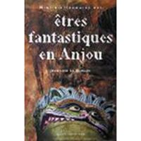 Jean Loic Le Quellec - Mini-dictionnaire des êtres fantastiques en Anjou