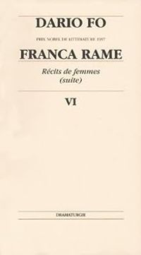 Dario Fo - Franca Rame - Récits de femmes (suite)