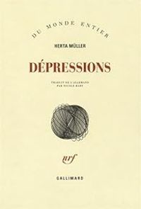 Herta Muller - Dépressions