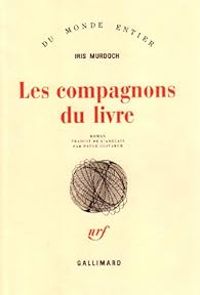 Iris Murdoch - Les compagnons du livre