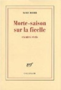 Couverture du livre Morte-saison sur la ficelle et autres récits - Marie Didier