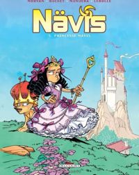 Couverture du livre Princesse Nävis - Jean David Morvan - Philippe Buchet - Jose Luis Munuera