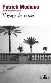 Patrick Modiano - Voyage de noces