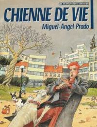 Couverture du livre Chienne de vie - Miguelanxo Prado