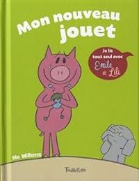 Couverture du livre Mon nouveau jouet - Mo Willems