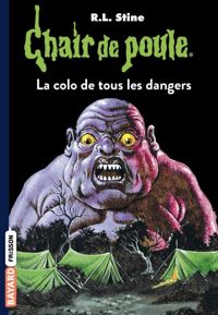 R.-l. Stine - La colo de tous les dangers numéro 42