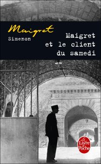 Couverture du livre Maigret et le client du samedi - Georges Simenon