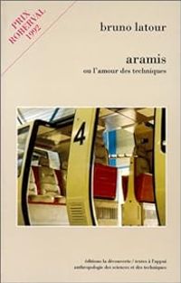 Couverture du livre Aramis ou l'amour des techniques - Bruno Latour