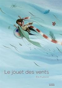 Couverture du livre Le jouet des vents - Eric Puybaret