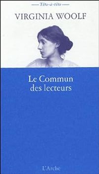 Virginia Woolf - Le Commun des lecteurs