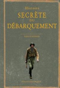 Isabelle Bournier - Histoire secrète du débarquement