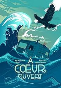 Couverture du livre À coeur ouvert - Marie France Chevron - Elisabeth Benoit Morelli