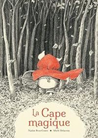 Couverture du livre La Cape magique - Nadine Brun Cosme