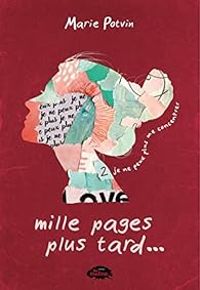 Couverture du livre Mille pages plus tard… je ne peux plus me concentrer - Marie Potvin