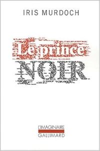 Iris Murdoch - Le Prince noir