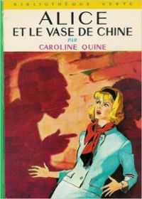 Couverture du livre Alice et le vase de Chine  - Caroline Quine