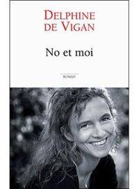 Couverture du livre No et moi - Prix des libraires 2008 - Delphine De Vigan - Aubert Drolent