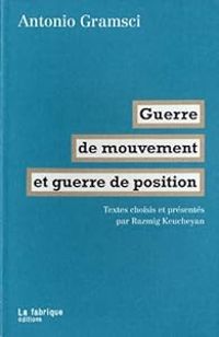 Couverture du livre Guerre de mouvement et guerre de position - Antonio Gramsci