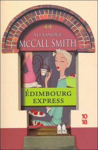 Alexander Mccall Smith - Édimbourg express 