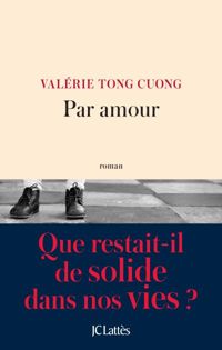 Valérie Tong Cuong - Par amour