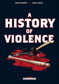 Couverture du livre History of violence - John Wagner - Vince Locke