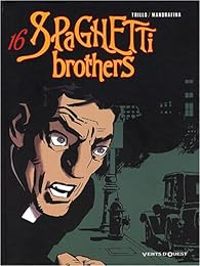 Couverture du livre Spaghetti Brothers - Carlos Trillo - Cacho Mandrafina