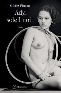 Gisele Pineau - Ady, soleil noir