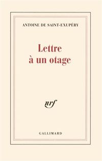 Couverture du livre Lettre à un otage - Antoine De Saint Exupery