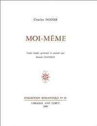 Charles Nodier - Moi-même