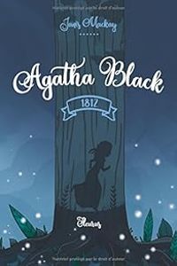 Couverture du livre Agatha Black, 1812 - Janis Mackay