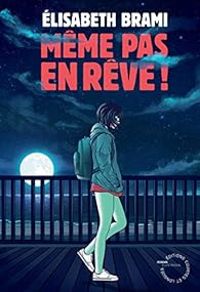 Couverture du livre Même pas en rêve ! - Elisabeth Brami