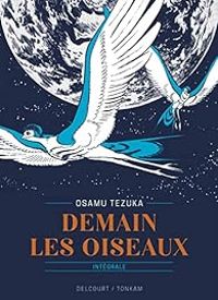 Couverture du livre Demain les oiseaux - Intégrale  - Osamu Tezuka