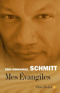 Couverture du livre Mes évangiles - Eric Emmanuel Schmitt