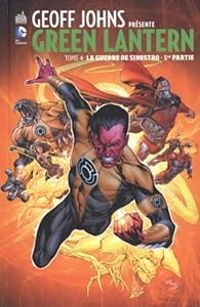 Couverture du livre La Guerre de Sinestro (1/2) - Geoff Johns