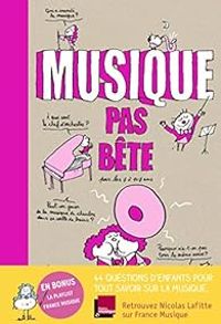 Couverture du livre Musique pas bête - Bertrand Fichou - Nicolas Lafitte