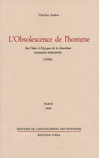Günther Anders - L'obsolescence de l'homme 