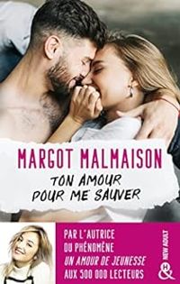 Margot Malmaison - Ton amour pour me sauver