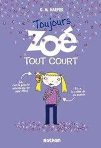 Charise Mericle Harper - Toujours Zoé tout court