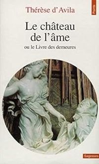 Therese Davila - Le Château de l'âme ou le Livre des demeures