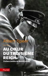 Albert Speer - Au coeur du Troisième Reich