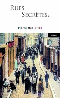 Couverture du livre Rues secrètes - Pierre Mac Orlan