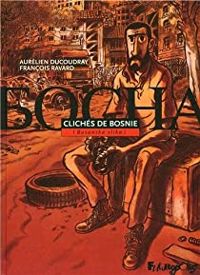 Couverture du livre Clichés de Bosnie - Francois Ravard - Aurelien Ducoudray