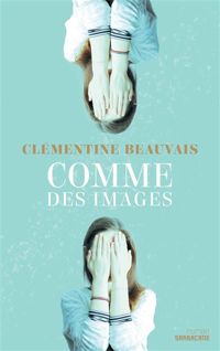 Couverture du livre Comme des images - Clementine Beauvais