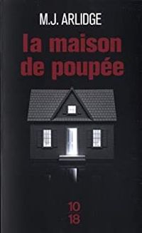 M J Arlidge - La Maison de Poupée