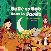 Natalie Tual - Gilles Belouin - Bulle et Bob dans la forêt