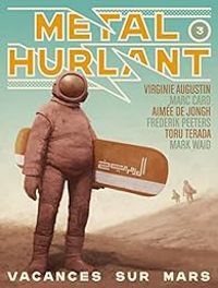  Metal Hurlant - Métal Hurlant, n°3 : Vacances sur Mars 