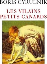 Couverture du livre Les vilains petits canards - Boris Cyrulnik